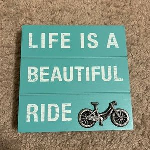 Life Is A Beautiful Ride Wooden Sign
